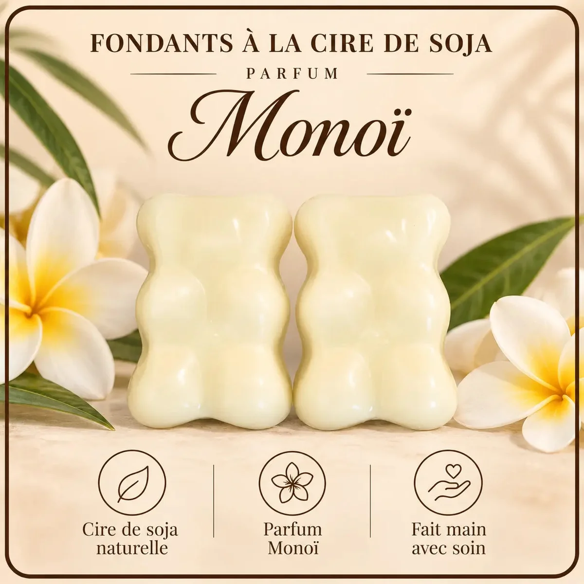 Fondants Parfumés Monoï à la Cire de Soja