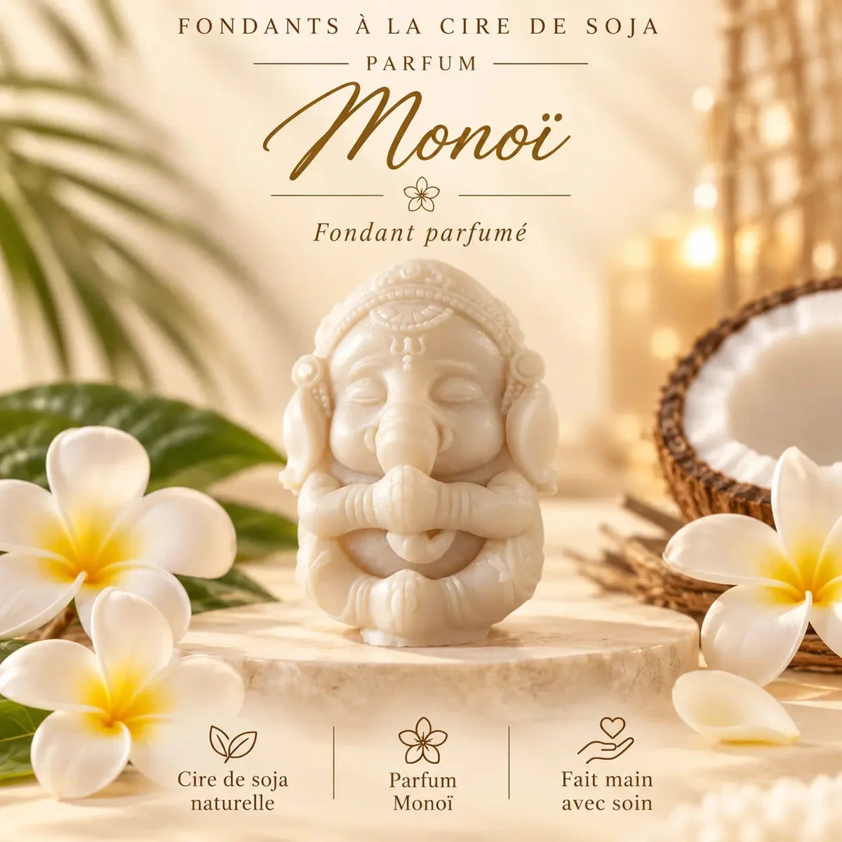 Fondants Parfumés Monoï à la Cire de Soja